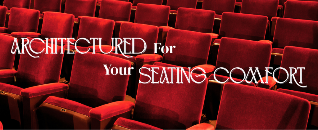 Architectured for your seating comfort